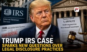 Trump IRS Case Sparks New Questions Over Legal Disclosure Practices
